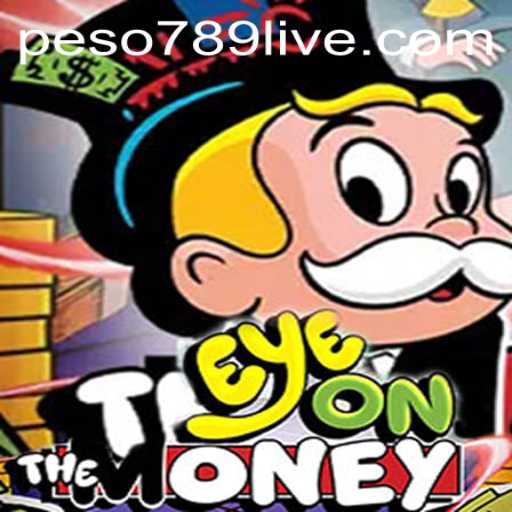 Exploring the Thrills of EyeOnTheMoney with PESO789